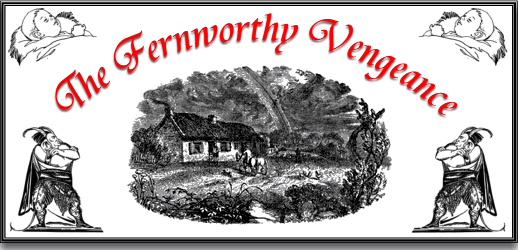 Fernworthy Vengence
